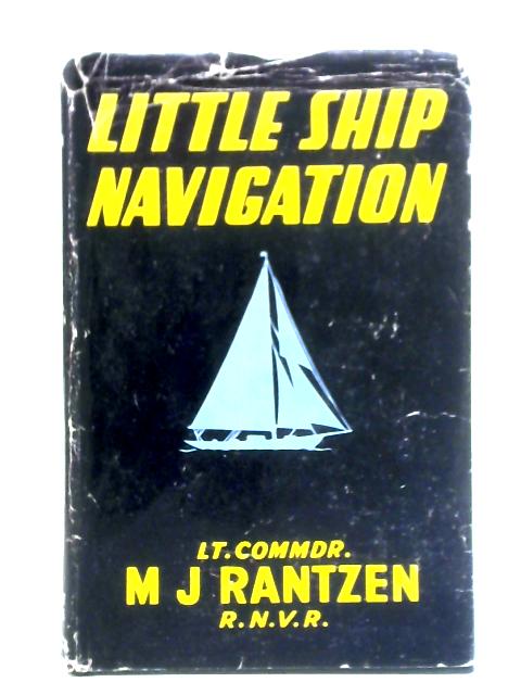 Little Ship Navigation By M .J. Rantzen