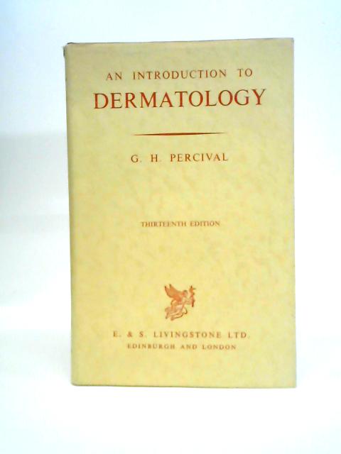 An Introduction to Dermatology von G.H.Percival