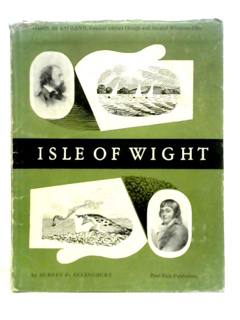 Vision of England: Isle of Wight By Aubrey de Selincourt