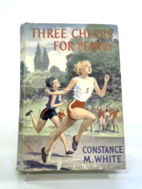 Three Cheers For Penny By Constance M. White
