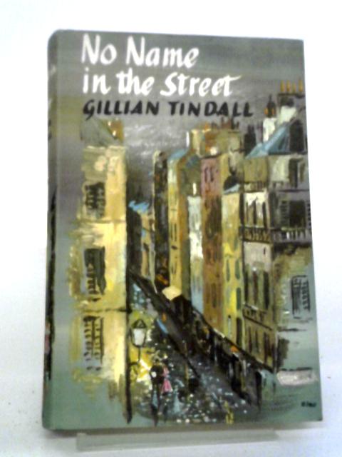 No Name In The Street By Gillian Tindall