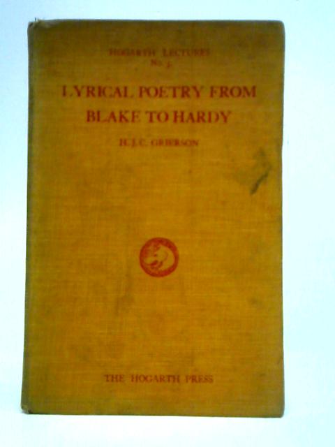 Lyrical Poetry From Blake to Hardy By H J C Grierson