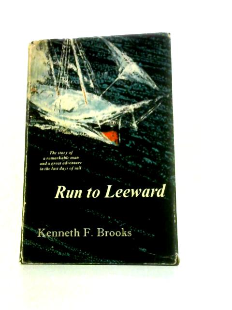 Run to Leeward von Kenneth F.Brooks