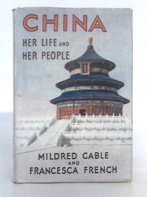 China: Her Life and Her People von Mildred Cable, Francesca French