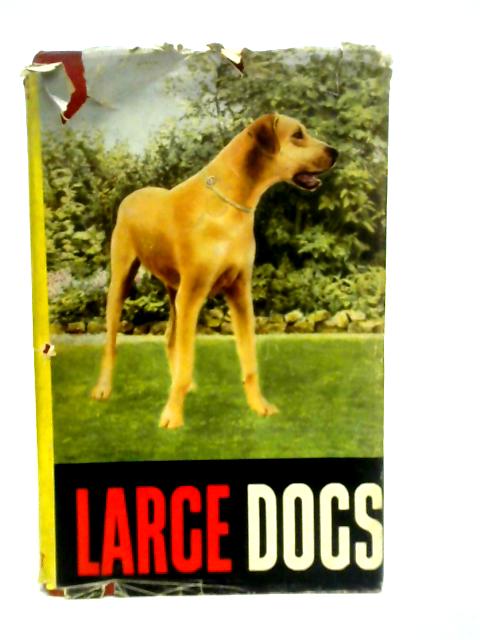 Large Dogs: Part I By A.F.L. Deeson