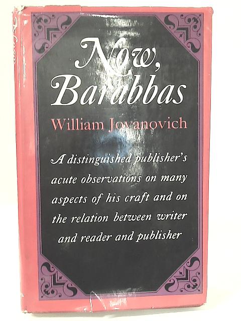 Now, Barabbas. By William Jovanovich