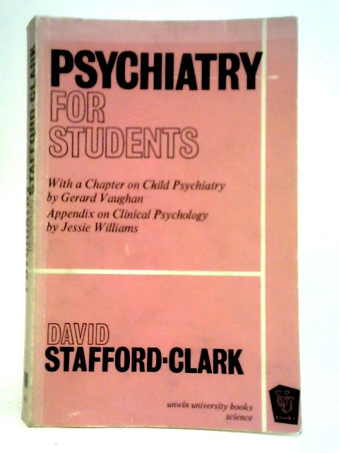 Psychiatry for Students By D Stafford-Cclark