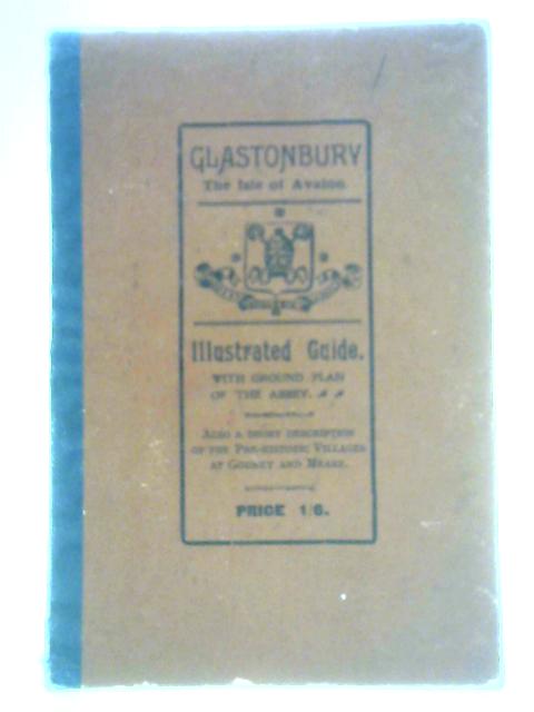 Goodall's Guide to Glastonbury By G. W. Wright