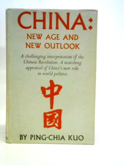 China: New Age and New Outlook By Ping-Chia Kuo