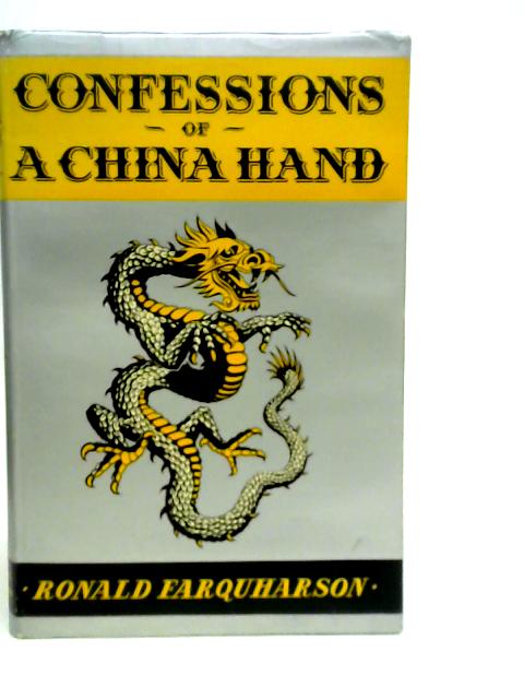 Confessions of a China-hand von Ronald Farquharson