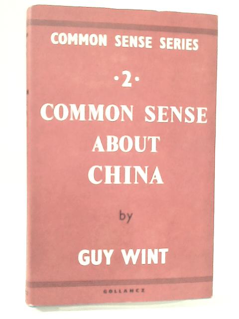 Common Sense About China By G. Wint