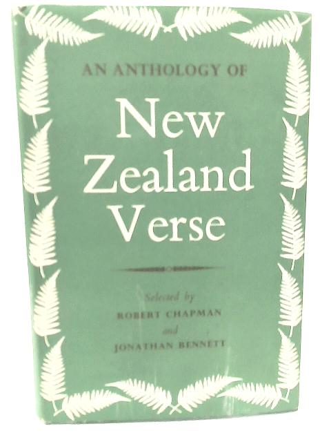 An Anthology Of New Zealand Verse von Robert Chapman & Jonathan Bennett (Selectors)