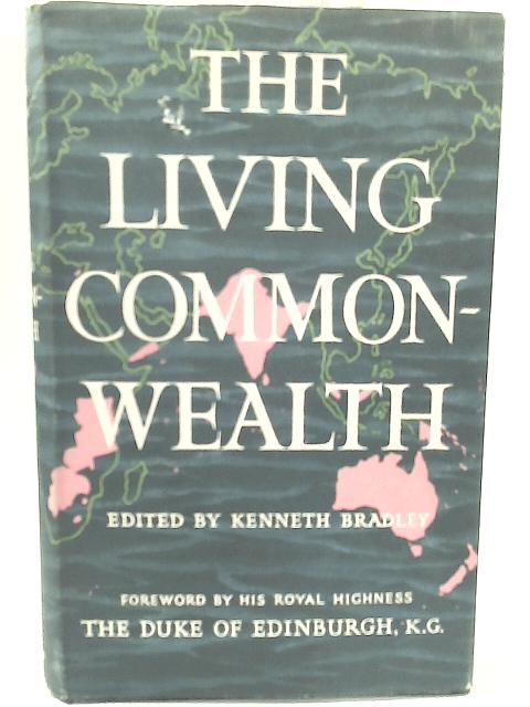 The Living Commonwealth By K. B. Bradley (ed.)