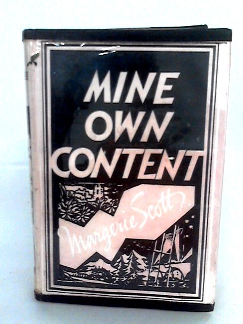 Mine Own Content By Margerie Scott