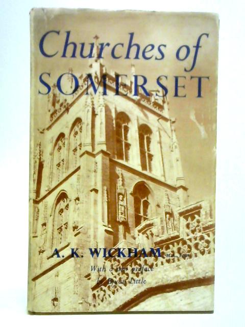 Churches of Somerset By A. K. Wickham