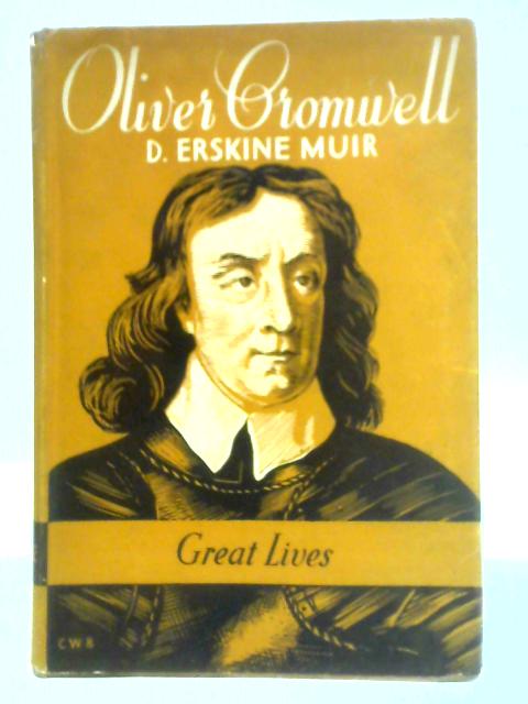 Oliver Cromwell von D. Erskine Muir