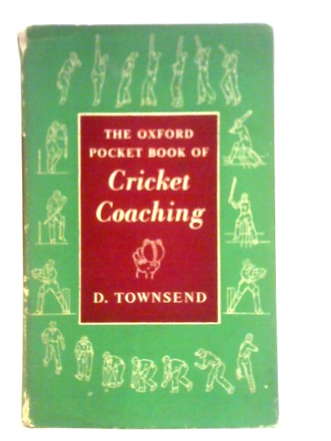 The Oxford Pocket Book of Cricket Coaching By David Townsend