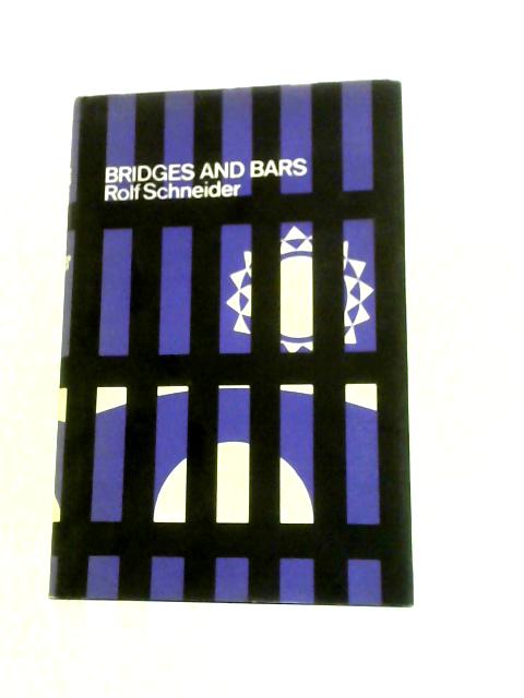 Bridges and Bars: a Foreword and Seven Stories von Rolf Schneider