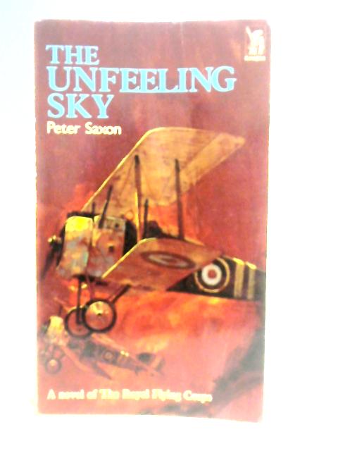 The Unfeeling Sky By Peter Saxon