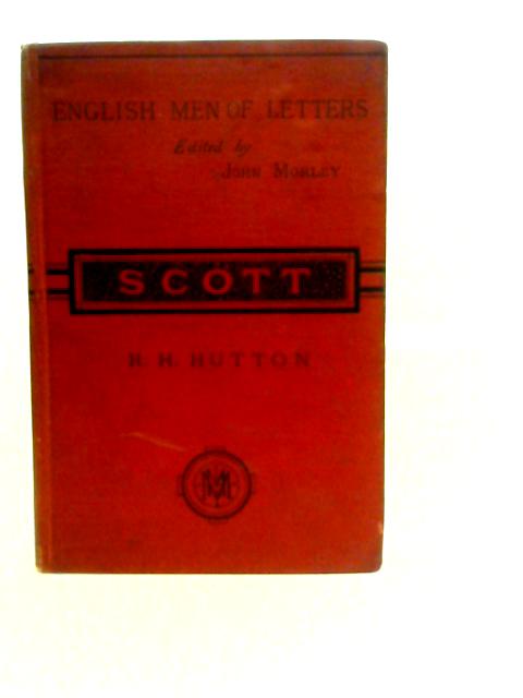 Sir Walter Scott By R.H.Hutton