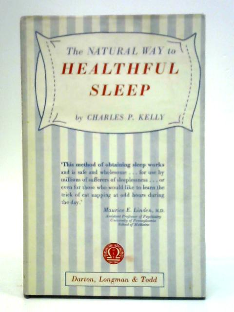 The Natural Way to Healthful Sleep par Charles P. Kelly