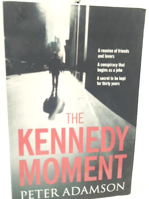 Kennedy Moment, The - Export Edition von Peter Adamson