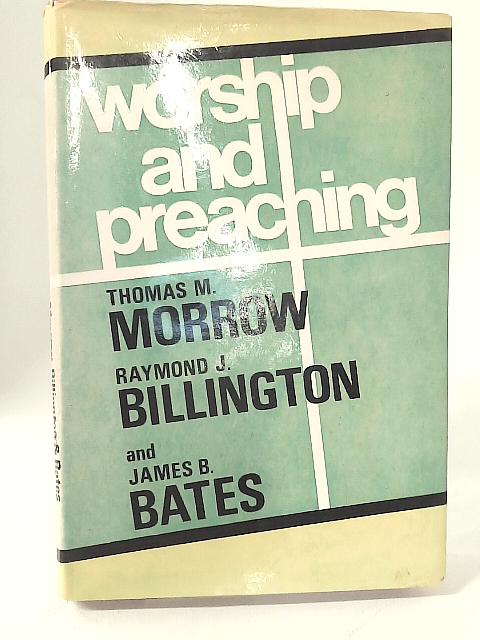 Worship & Preaching By Thomas M. Morrow