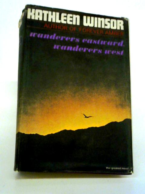 Wanderers Eastward, Wanderers West von Kathleen Winsor