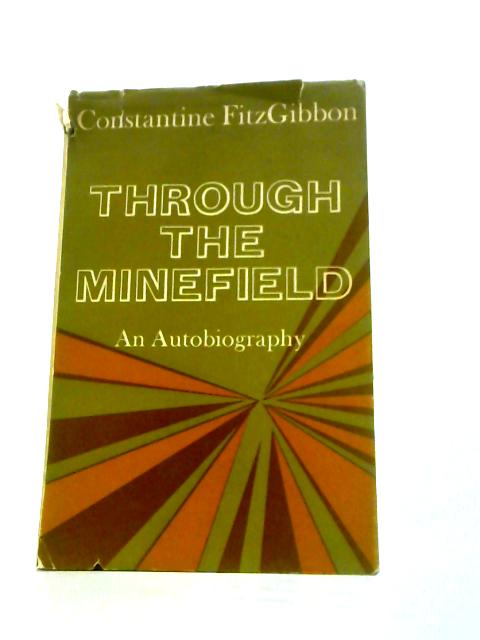 Through the Minefield von Constantine FitzGibbon