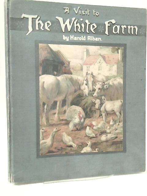 A Visit to the White Farm von Harold Alban