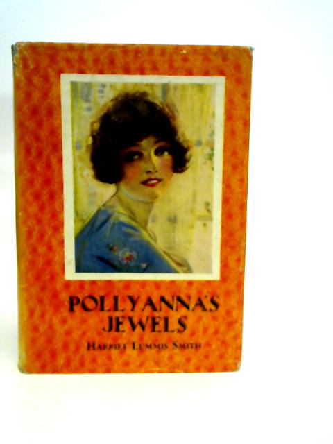 Pollyanna's Jewels By Harriet Lummis Smith