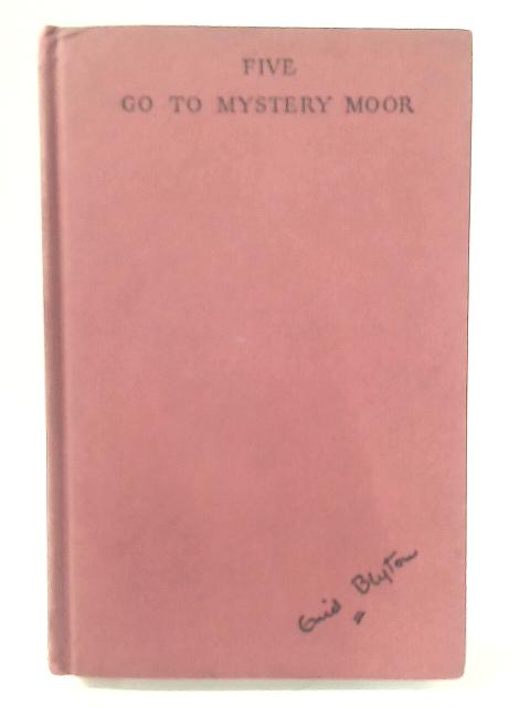 Five Go To Mystery Moor By Enid Blyton