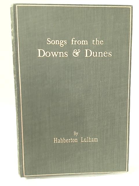 Songs From The Downs And Dunes von Habberton Lulham