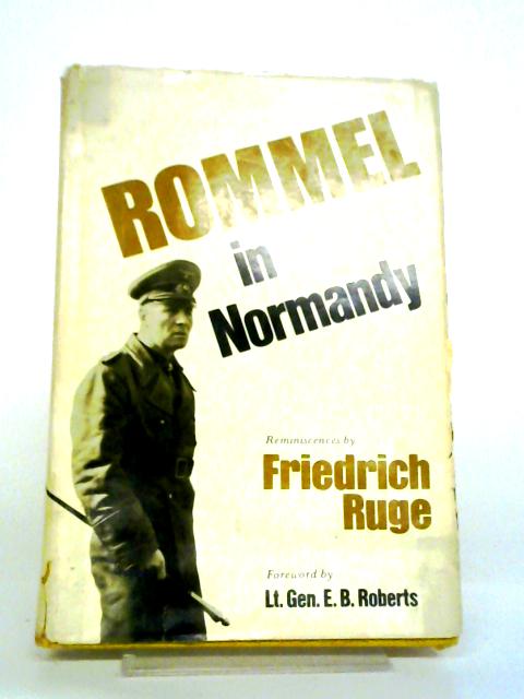 Rommel In Normandy By Friedrich Ruge