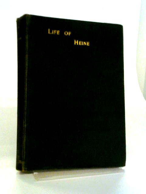Life of Heinrich Heine By William Sharp