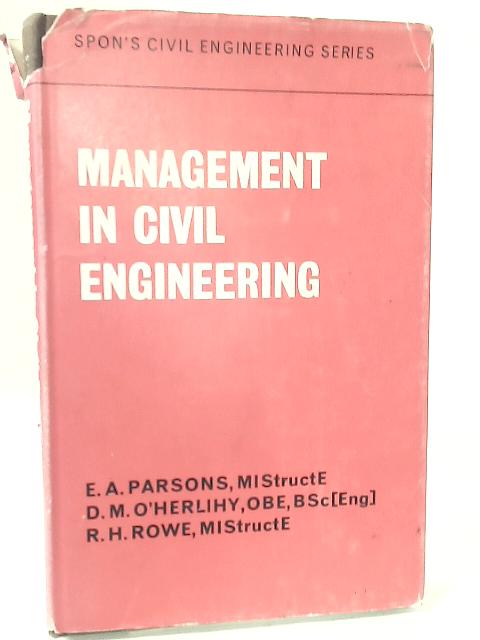 Management in Civil Engineering By E. A. Parsons