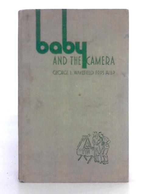 Baby and the Camera By George L. Wakefield