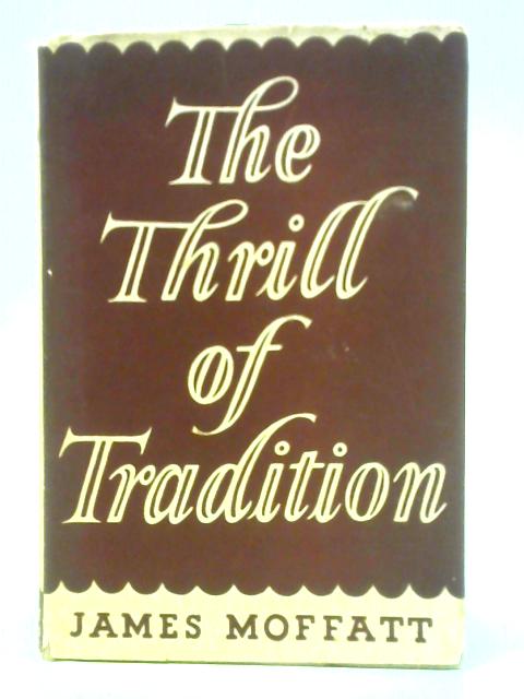 The Thrill of Tradition By James Moffatt