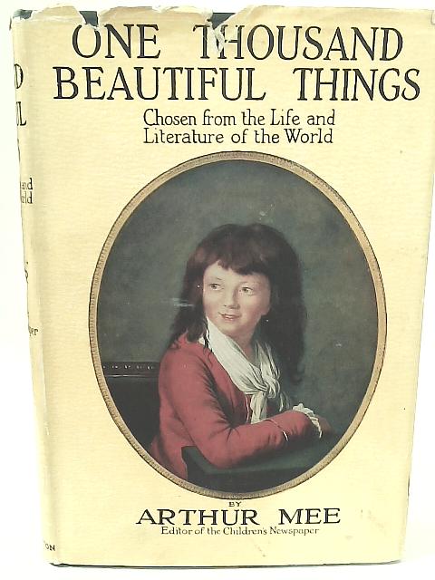 One Thousand Beautiful Things By Arthur Mee