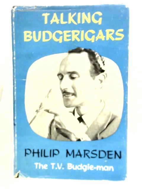 Talking Budgerigars By Philip Marsden