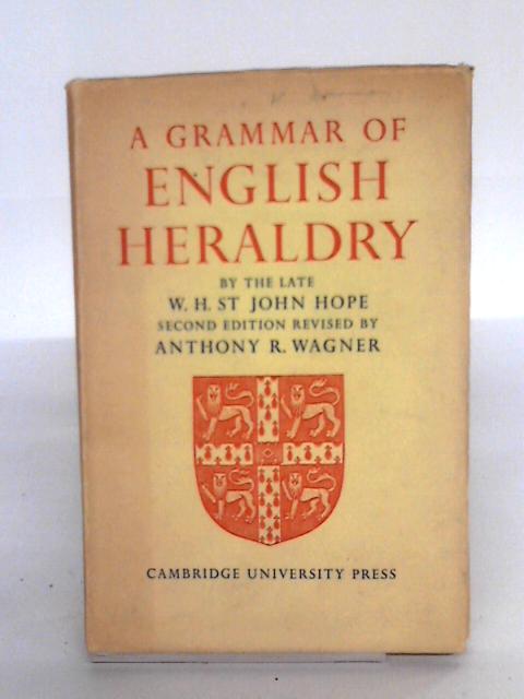 A Grammar Of English Heraldry By W.H. St. John Hope