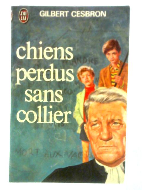 Chiens Perdus Sans Collier By Gilbert Cesbron