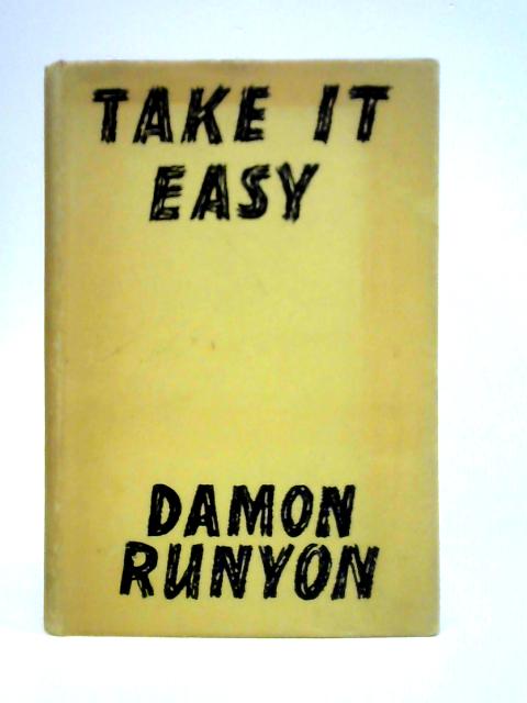 Take It Easy By Damon Runyon