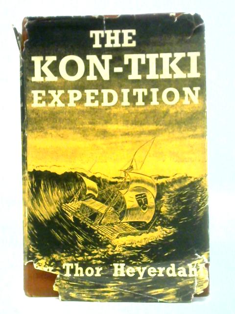 The Kon-Tiki Expedition By Thor Heyerdahl