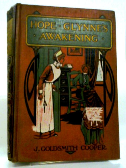 Hope Glynne's Awakening By Jessie Goldsmith Cooper