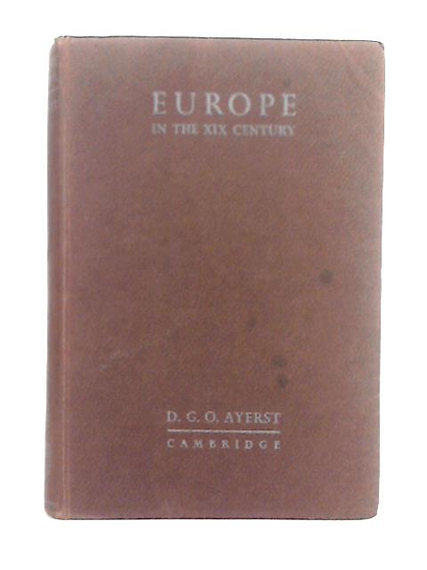 Europe in the Nineteenth Century By D.G.O. Ayerst