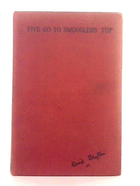 Five Go to Smuggler's Top By Enid Blyton