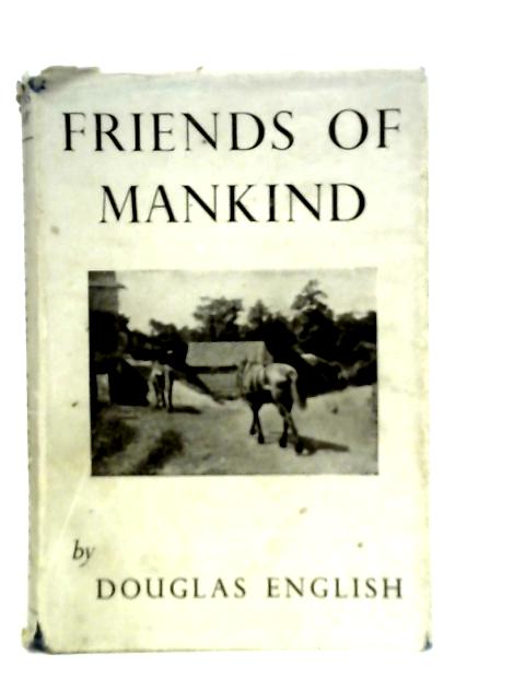 Friends of Mankind By Douglas English