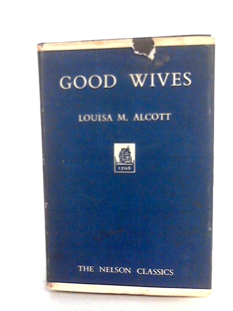 Good Wives By Louisa M. Alcott