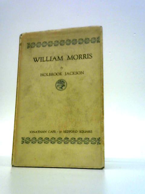 William Morris By Holbrook Jackson